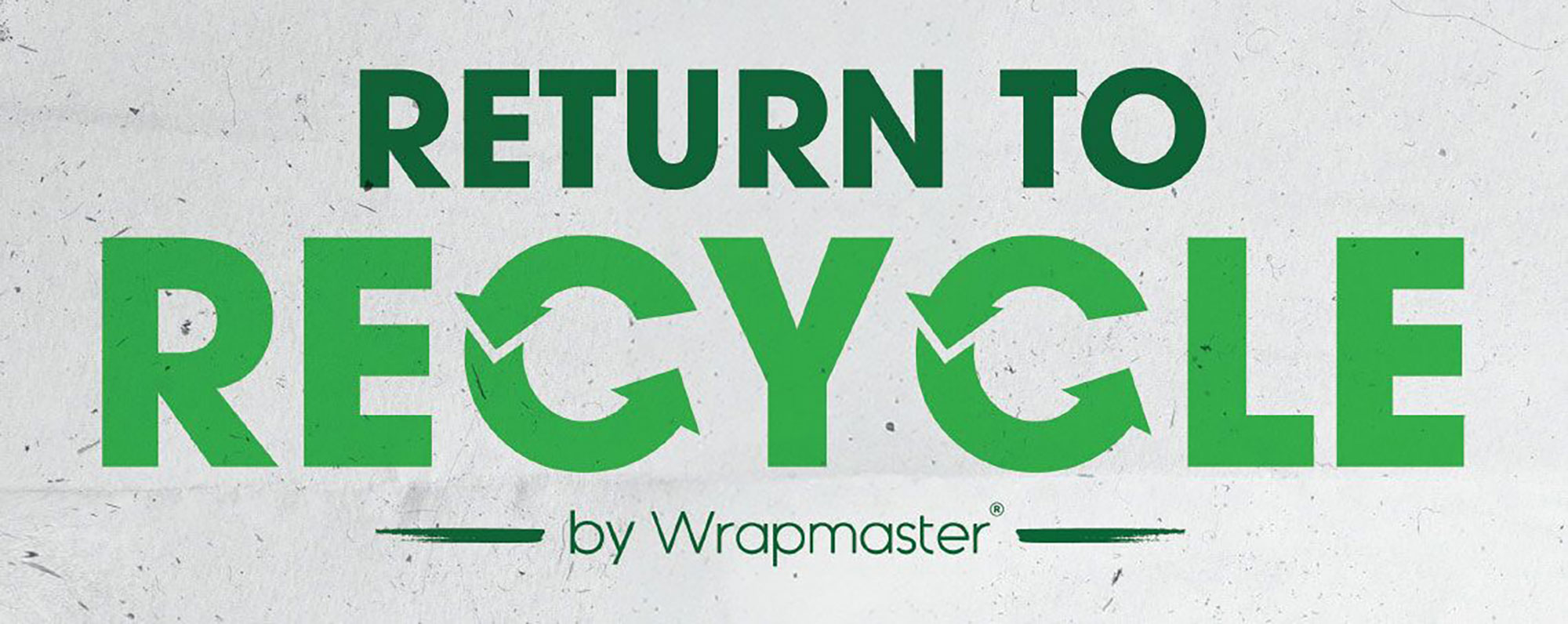 return-to-recycle return to recycle from wrapmaster